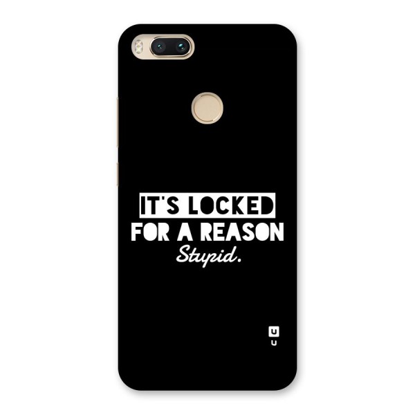 Locked For Stupid Back Case for Mi A1