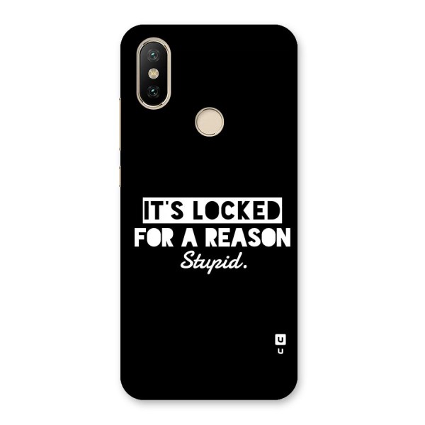 Locked For Stupid Back Case for Mi A2