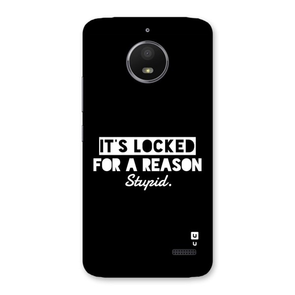 Locked For Stupid Back Case for Moto E4