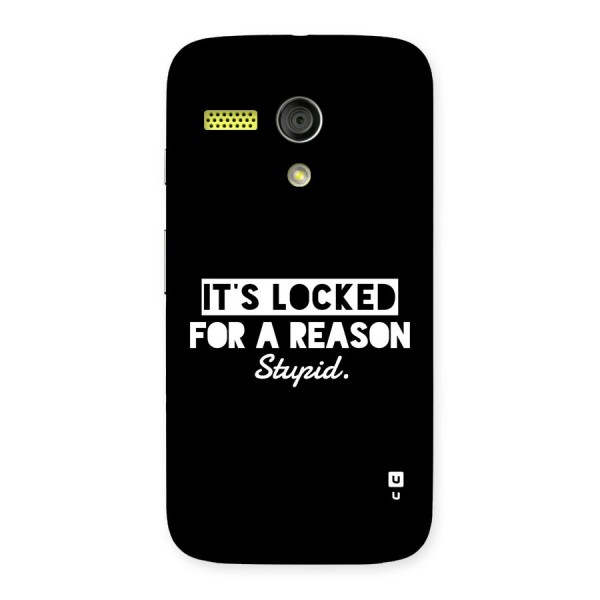 Locked For Stupid Back Case for Moto G