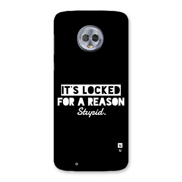 Locked For Stupid Back Case for Moto G6