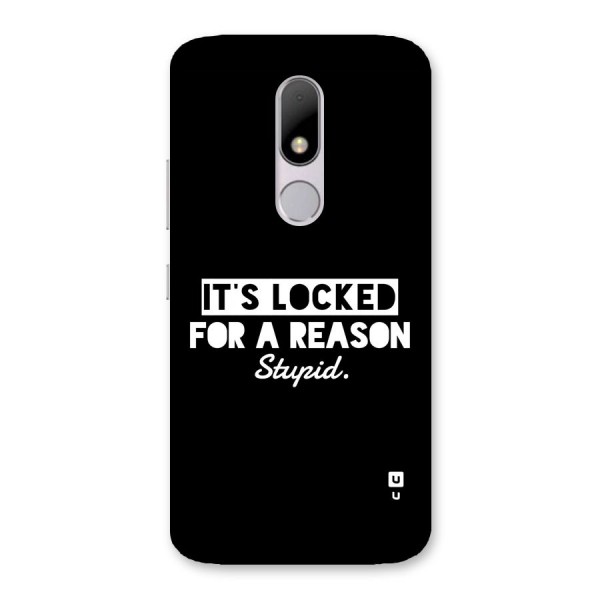 Locked For Stupid Back Case for Moto M