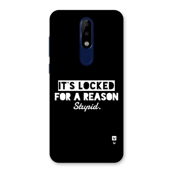 Locked For Stupid Back Case for Nokia 5.1 Plus