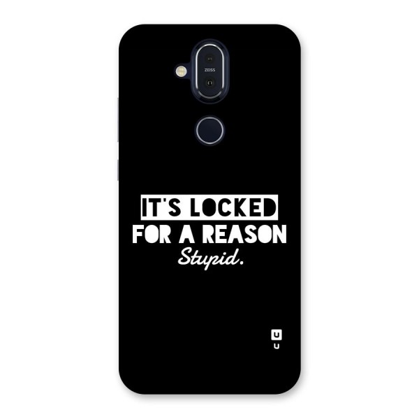 Locked For Stupid Back Case for Nokia 8.1