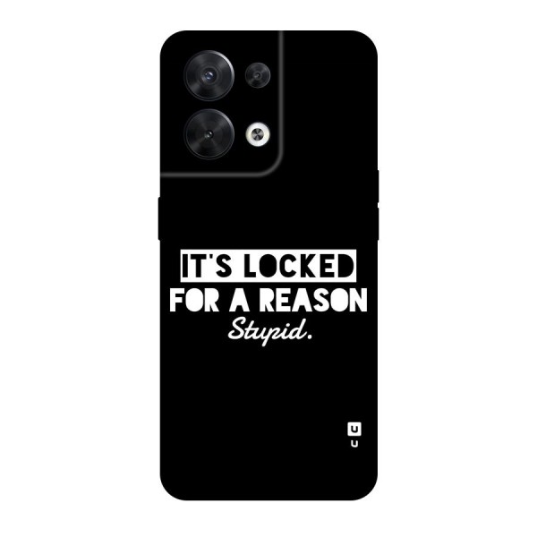 Locked For Stupid Back Case for Oppo Reno8 5G