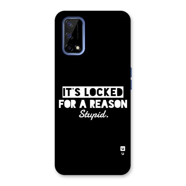 Locked For Stupid Back Case for Realme Narzo 30 Pro