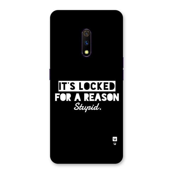 Locked For Stupid Back Case for Realme X