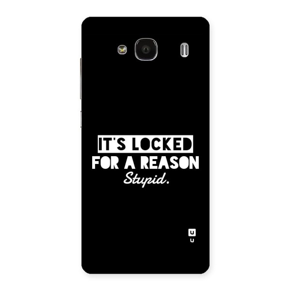 Locked For Stupid Back Case for Redmi 2s