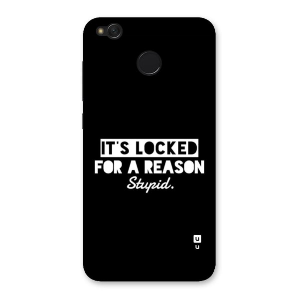 Locked For Stupid Back Case for Redmi 4