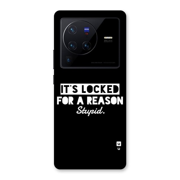 Locked For Stupid Back Case for Vivo X80 Pro