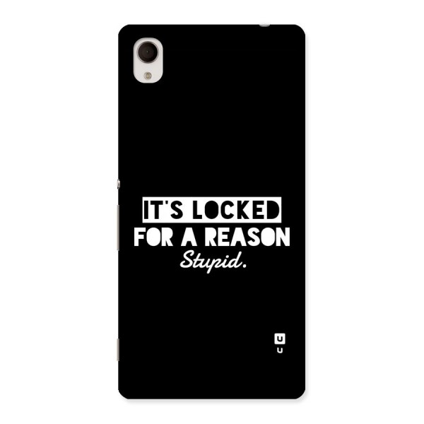 Locked For Stupid Back Case for Xperia M4