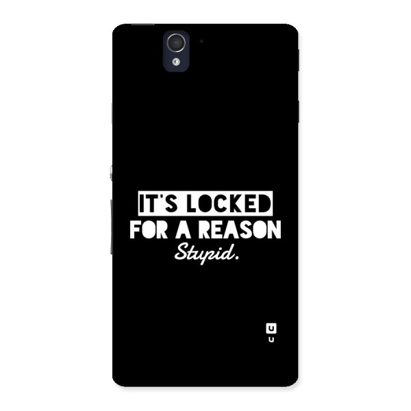 Locked For Stupid Back Case for Xperia Z