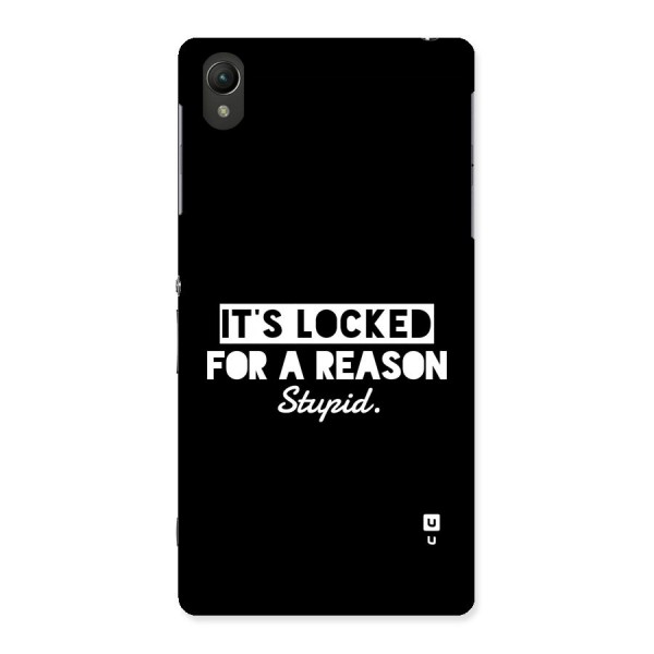 Locked For Stupid Back Case for Xperia Z2