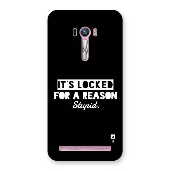 Locked For Stupid Back Case for Zenfone Selfie