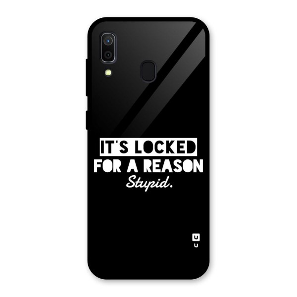 Locked For Stupid Glass Back Case for Galaxy A30