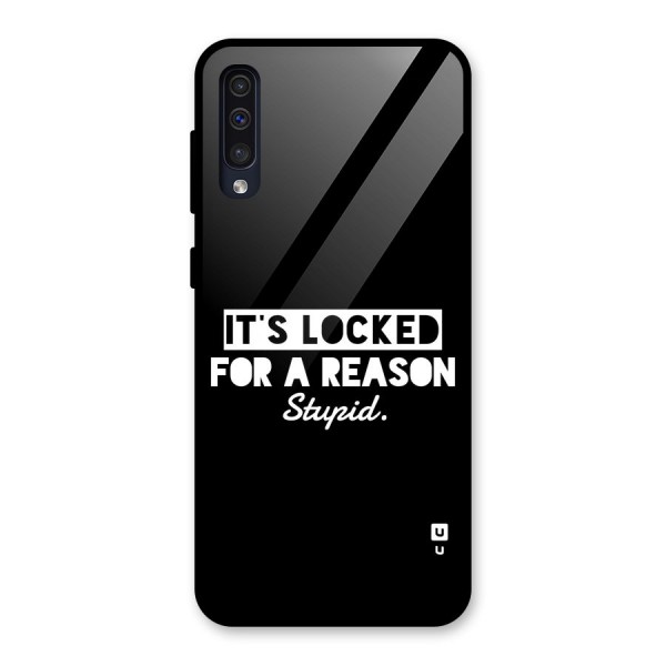 Locked For Stupid Glass Back Case for Galaxy A50