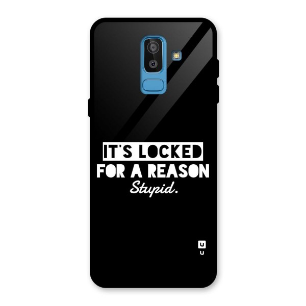 Locked For Stupid Glass Back Case for Galaxy J8