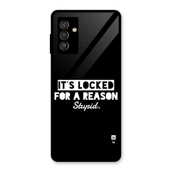 Locked For Stupid Glass Back Case for Galaxy M13