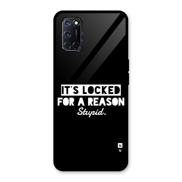 Locked For Stupid Glass Back Case for Oppo A52