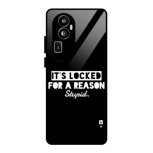 Locked For Stupid Glass Back Case for Oppo Reno10 Pro Plus