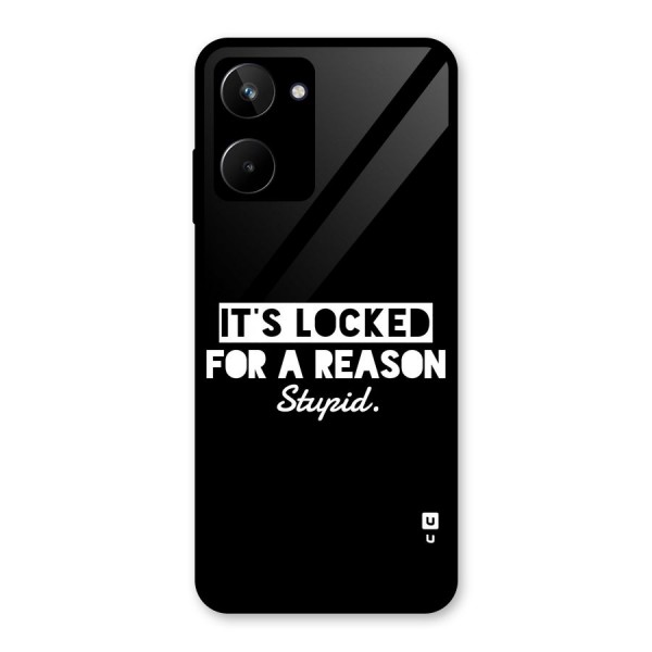 Locked For Stupid Glass Back Case for Realme 10