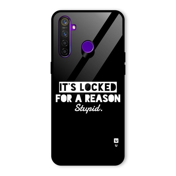 Locked For Stupid Glass Back Case for Realme 5 Pro
