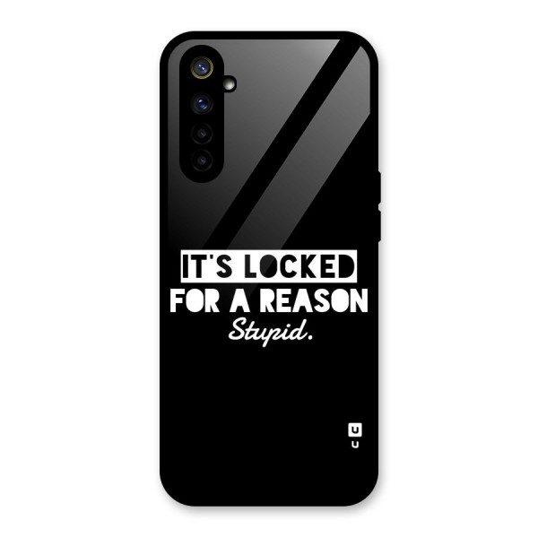 Locked For Stupid Glass Back Case for Realme 6