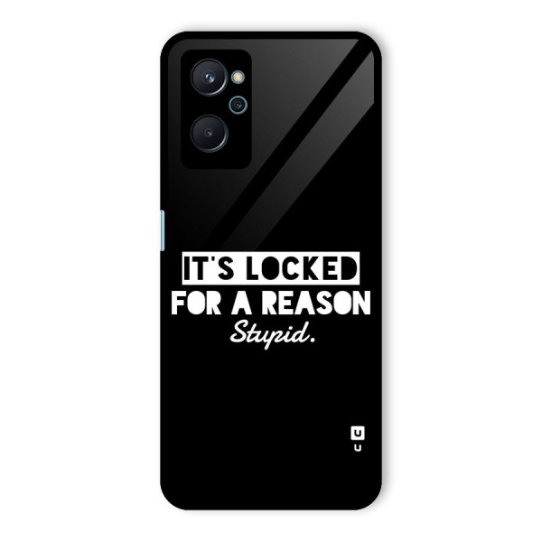 Locked For Stupid Glass Back Case for Realme 9i