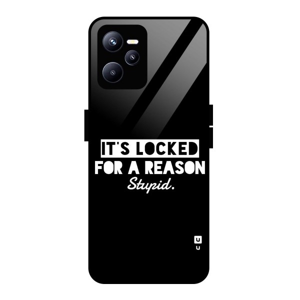 Locked For Stupid Glass Back Case for Realme C35