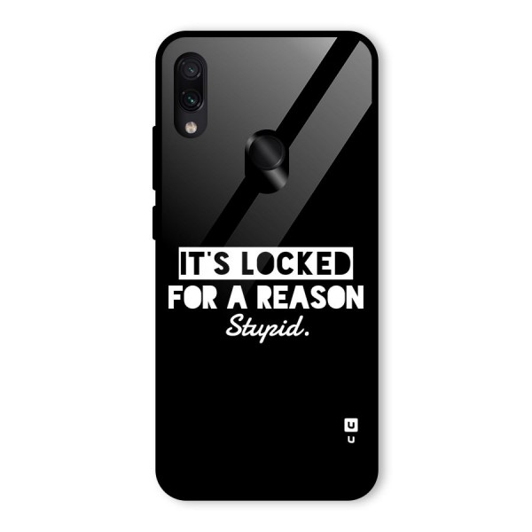Locked For Stupid Glass Back Case for Redmi Note 7S