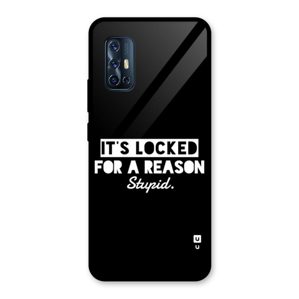 Locked For Stupid Glass Back Case for Vivo V17