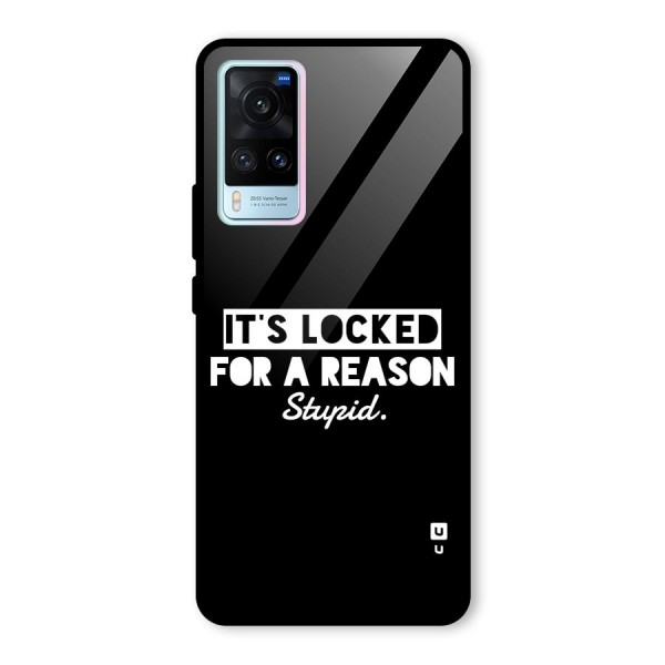 Locked For Stupid Glass Back Case for Vivo X60