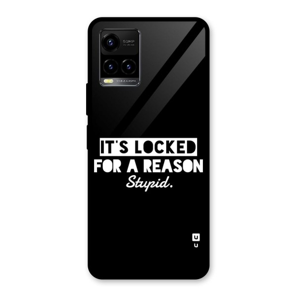 Locked For Stupid Glass Back Case for Vivo Y21A