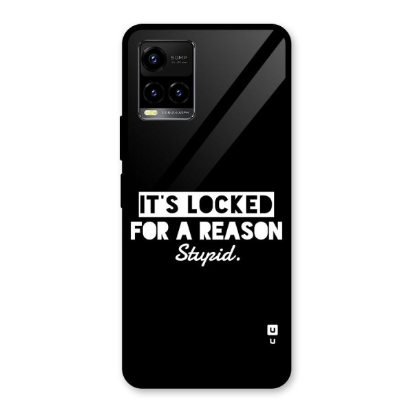 Locked For Stupid Glass Back Case for Vivo Y21T
