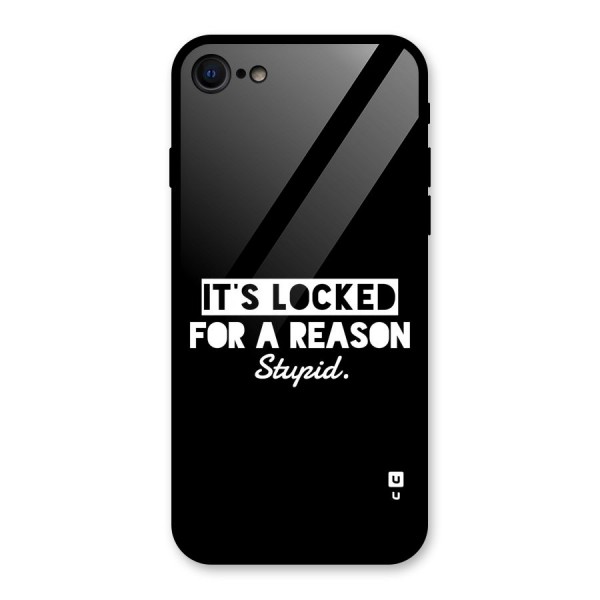 Locked For Stupid Glass Back Case for iPhone 8