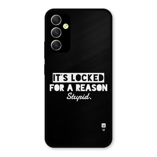 Locked For Stupid Metal Back Case for Galaxy A34