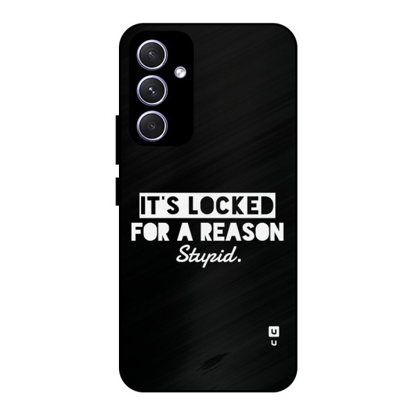 Locked For Stupid Metal Back Case for Galaxy A54