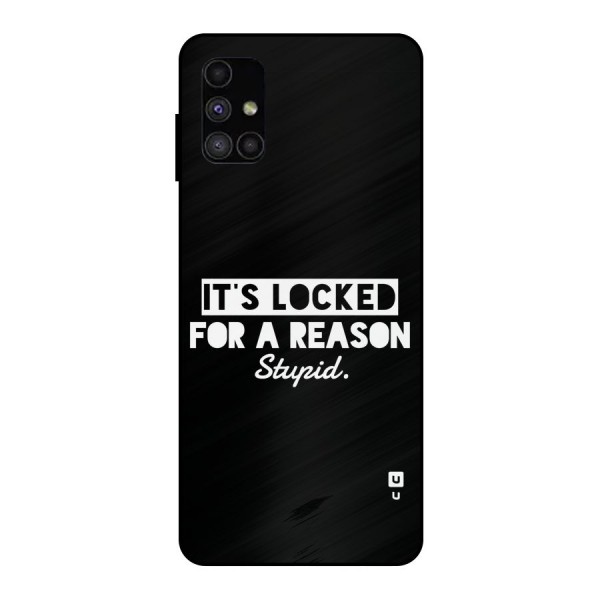 Locked For Stupid Metal Back Case for Galaxy M51