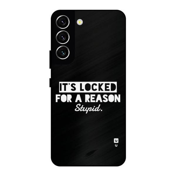 Locked For Stupid Metal Back Case for Galaxy S22 5G