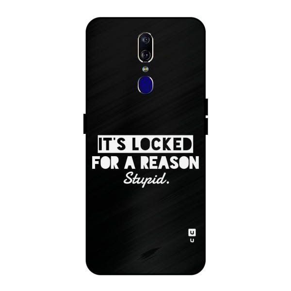 Locked For Stupid Metal Back Case for Oppo F11