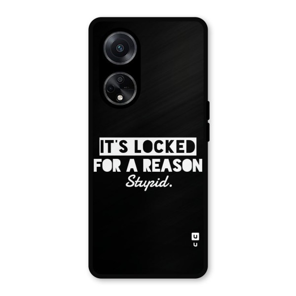 Locked For Stupid Metal Back Case for Oppo F23