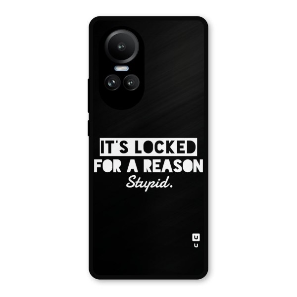 Locked For Stupid Metal Back Case for Oppo Reno10