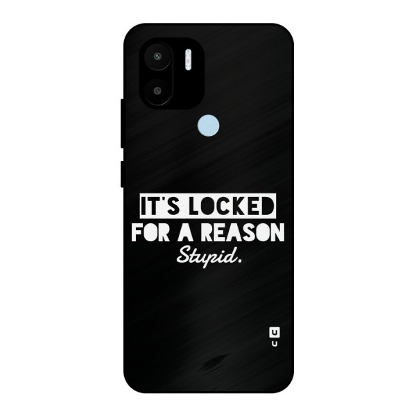 Locked For Stupid Metal Back Case for Redmi A1 Plus