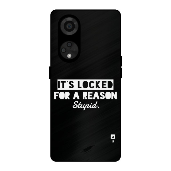 Locked For Stupid Metal Back Case for Reno8 T 5G