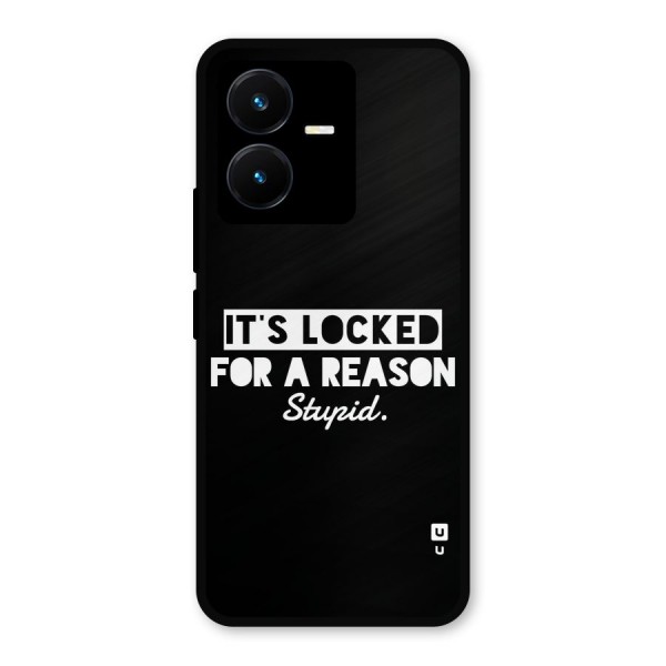 Locked For Stupid Metal Back Case for Vivo Y22s