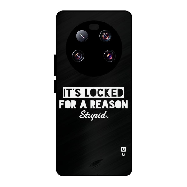 Locked For Stupid Metal Back Case for Xiaomi 13 Ultra