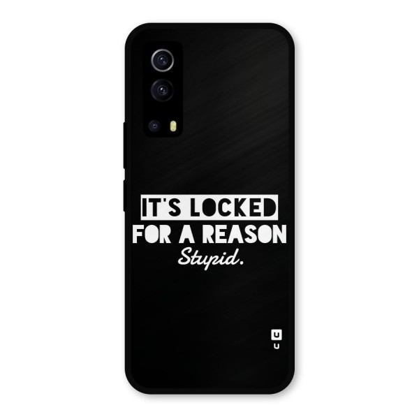 Locked For Stupid Metal Back Case for iQOO Z3