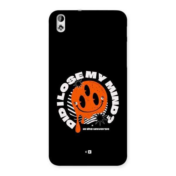 Loose My Mind Back Case for Desire 816g