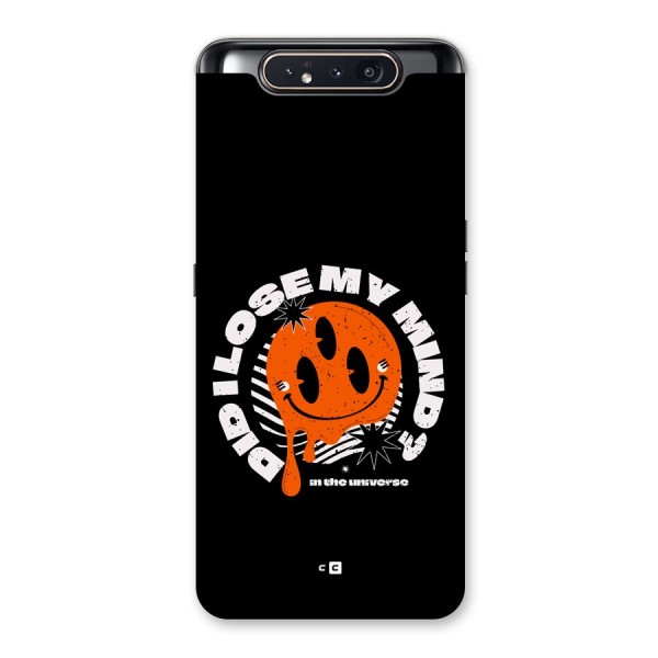 Loose My Mind Back Case for Galaxy A80