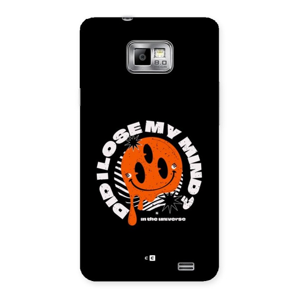 Loose My Mind Back Case for Galaxy S2